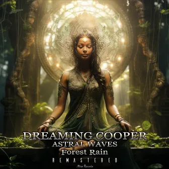 Forest Rain (2023) by Dreaming Cooper