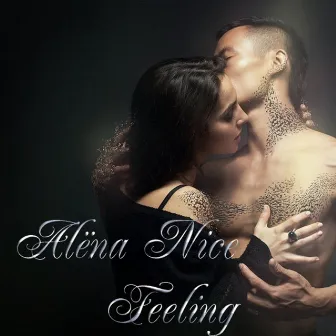 Feeling by Alena Nice