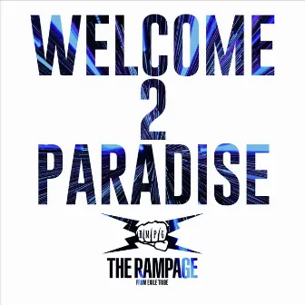 WELCOME 2 PARADISE by THE RAMPAGE from EXILE TRIBE