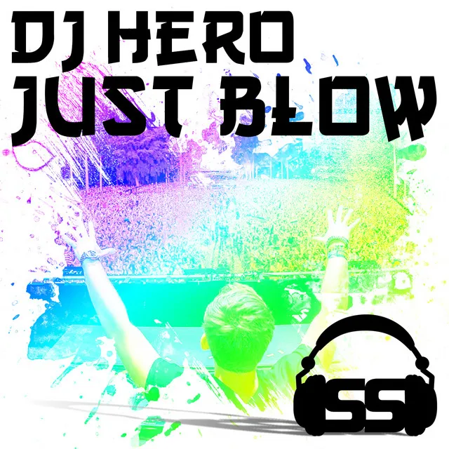 Just Blow - Biggest Rooms Remix