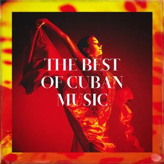 The Best of Cuban Music by Unknown Artist