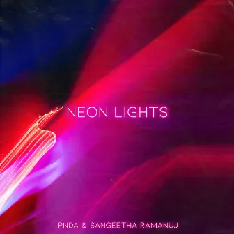 Neon Lights by Sangeetha Ramanuj