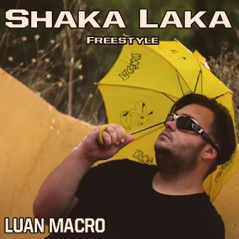 Shaka Laka Freestyle by Luan Macro