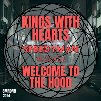 Welcome To The Hood by Kings With Hearts