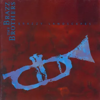 Brazzy Landscapes by The Brazz Brothers