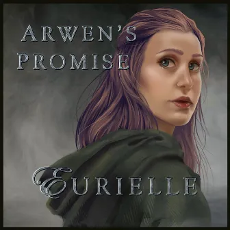 Arwen's Promise by Eurielle