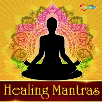 Healing Mantras by Anand Kurhekar