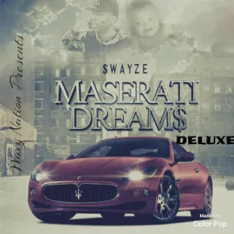 Maserati Dream$ (DELUXE) by $auxe Wavy