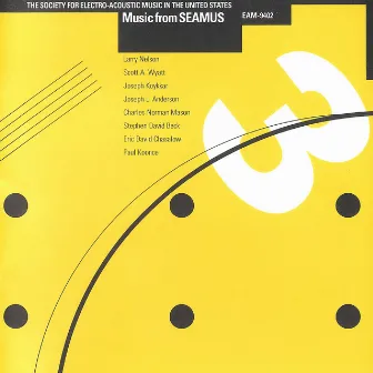 Music from SEAMUS, Vol. 3 by Stephen David Beck