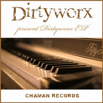 Dirtyworx EP by Dirtyworx