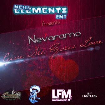 Give Me Your Love - Single by Nevaramo