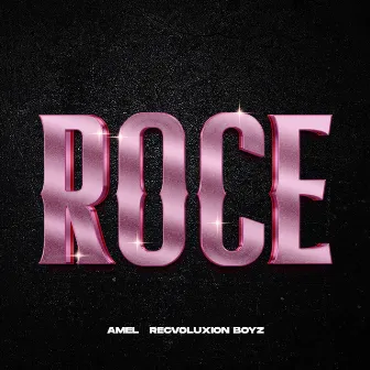 Roce by Amel