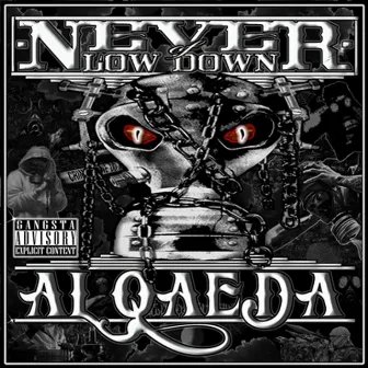 Al Qaeda by Never of Low Down