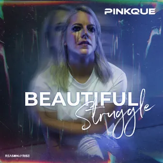 Beautiful Struggle by Pinkque