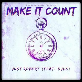 Make It Count by Just Robert