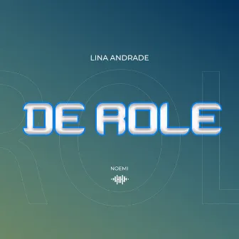 De Role by Lina Andrade