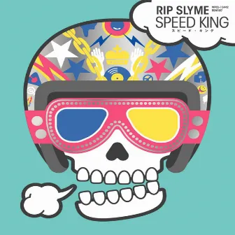 SPEED KING by RIP SLYME