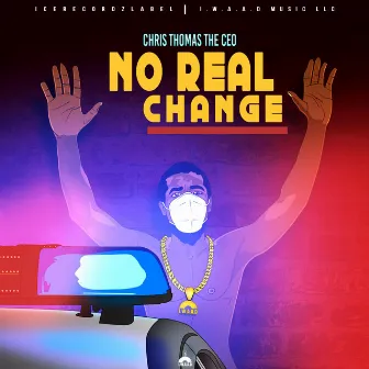 No Real Change by Chris Thomas the CEO