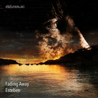 Fading Away by Esteban