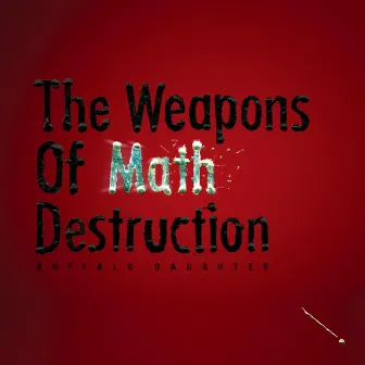 The Weapons Of Math Destruction by Buffalo Daughter