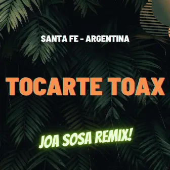 Tocarte Toax by Joa Sosa