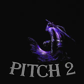 PITCH 2 by MIRROR KNIGHT