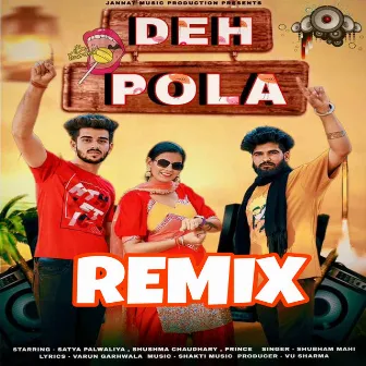 Deh Pola (Remix) by Stork Roy