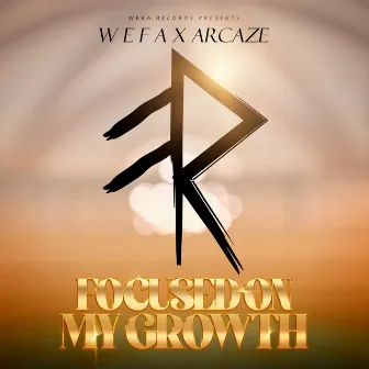 Focused On My Growth by Arcaze