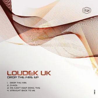 Drop the Fire EP by Loudek