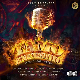 Tamo Encendío by Jefry Encendío