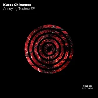 Annoying Techno EP by Kuros Chimenes