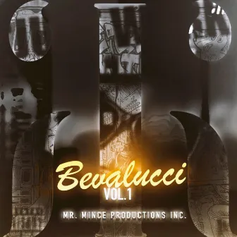 Bevalucci, Vol. 1 by Mr. Mince