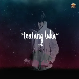 Tentang Luka by Enk