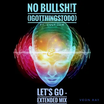 No Bullsh!t/Let's Go by Veon Ray