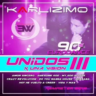 Unidos Por Una Vision 3 (Remaster 2019) by Karlizimo