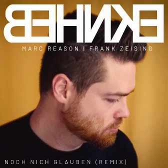 Noch nich glauben (Marc Reason & Frank Zeising Remix) by Behnke