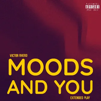 Moods And You by Victor Rherd