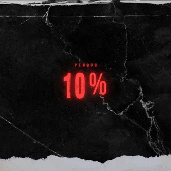 10% by Pinque