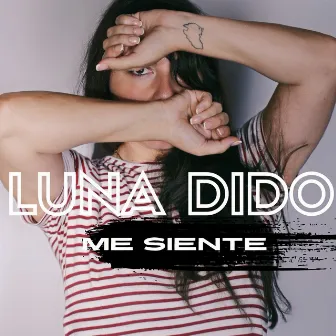 Me Siente by Luna DiDo