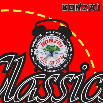 No Time To Waste by Bonzai All Stars