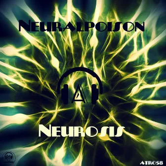 Neurosis by Neural Poison