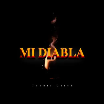 Mi Diabla by Tonnie Garch