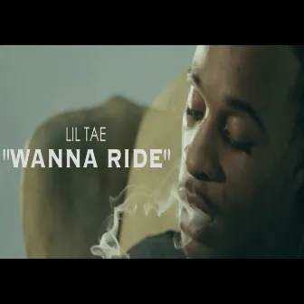 Wanna Ride by Lil Tae