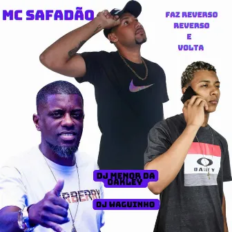 Faz Reverso Reverso e Volta by Mc Safadão