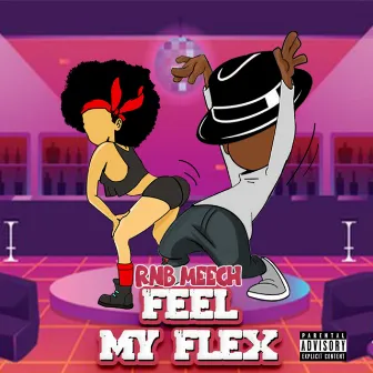 feel my flex by RnB Meech