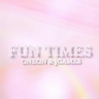 Fun Times by JGames