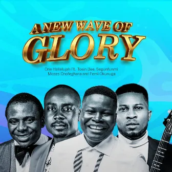 A New Wave Of Glory by One Hallelujah