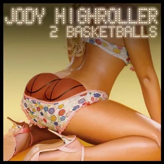 2 Basketballs by Jody HiGHROLLER