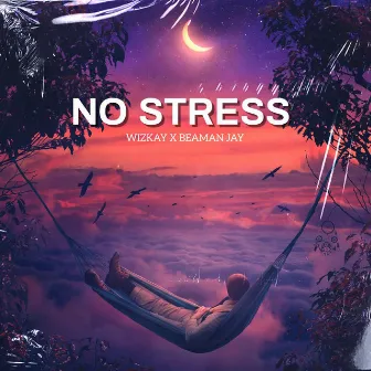 No Stress by Beaman Jay