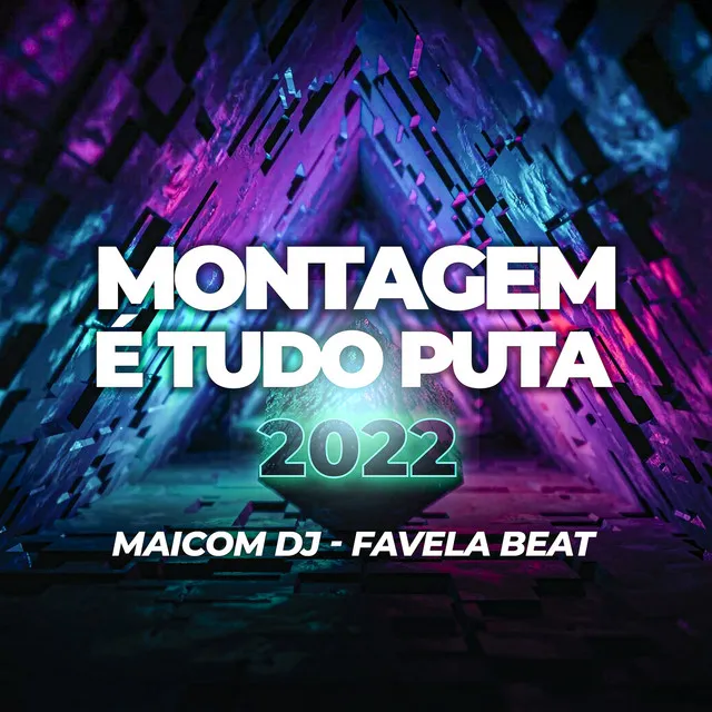 MONTAGEM É TUDO PUTA 2022